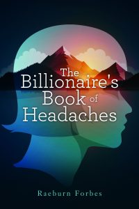 Click here to get your copy of The Billionaire's Book of Headaches from amazon.com